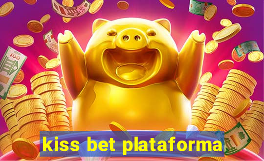 kiss bet plataforma